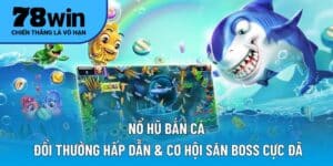 Nổ hũ bắn cá